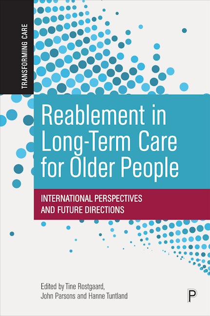 Book cover image for Reablement in Long-Term Care for Older People ISBN: 9781447359913